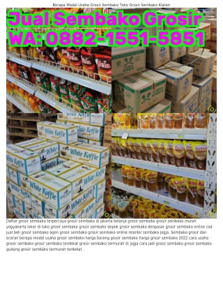 088ᒿ•l55l•585l (WA) Analisa Usaha Grosir Sembako Modal Buka Usaha Grosir Sembako
