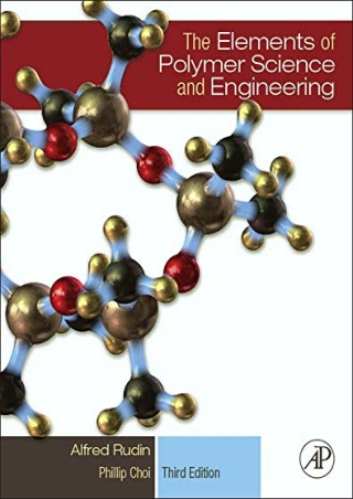 _PDF_ The Elements of Polymer Science and Engineering: An Introductory Text and