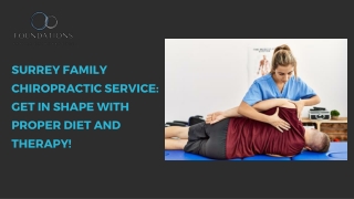 Surrey Family Chiropractic Service: Get In Shape With Proper Diet and Therapy!