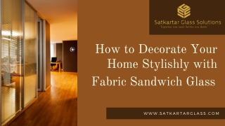 How to Decorate Your Home Stylishly with Fabric Sandwich Glass