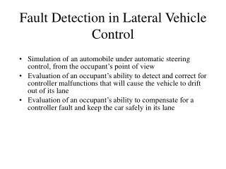 Simulation of an automobile under automatic steering control, from the occupant’s point of view
