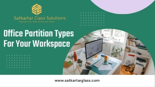 Office Partition Types Include- Making The Appropriate Selection For Your Workspace