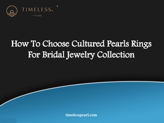 How To Choose Cultured Pearls Rings For Bridal Jewelry Collection