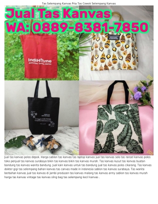 Ö889–8౩8I–ᜪ85Ö (WA) Pabrik Tas Kanvas Jakarta Produksi Tas Kain Kanvas
