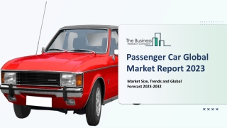 2023 Global Passenger Car Market Top Trends, Overview And Global Forecast To 203