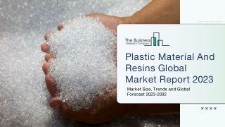 Plastic Material And Resins Market Forecast 2023 To 2032 : By Growth, Trends