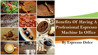 Benefits Of Having A Professional Espresso Machine In The Office