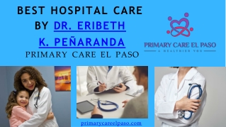 Best Hospital Care by Dr. Eribeth K. Peñaranda at Primary Care El Paso