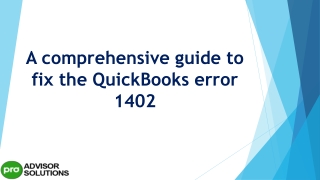 The most useful methods to resolve QuickBooks Error 1402
