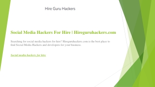 Social Media Hackers For Hire  Hireguruhackers.com