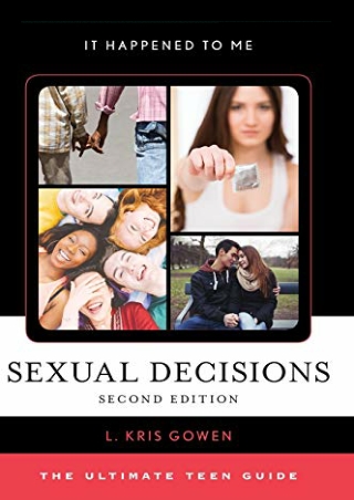 $PDF$/READ/DOWNLOAD Sexual Decisions: The Ultimate Teen Guide (Volume 53) (It Ha