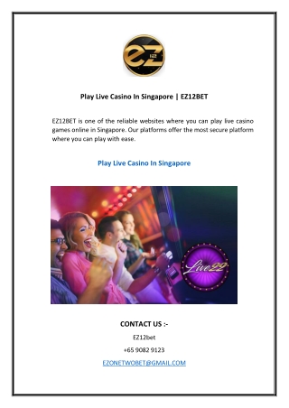 Play Live Casino In Singapore  EZ12BET