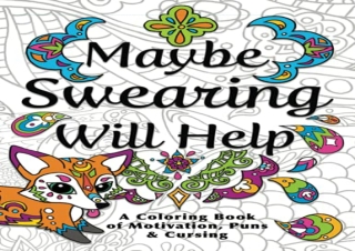 PDF Maybe Swearing Will Help: Adult Coloring Book android