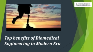 Top benefits of Biomedical Engineering in Modern Era