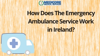 How Does The Emergency Ambulance Service Work in Ireland