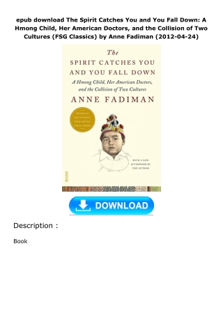 epub download The Spirit Catches You and You Fall Down: A Hmong Child, Her