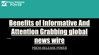 Benefits of Informative And Attention Grabbing global news wire