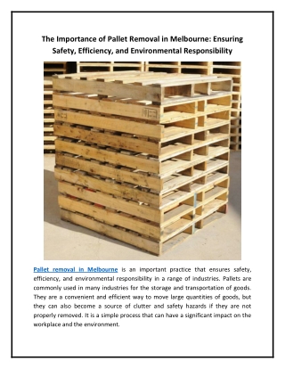 The Importance of Pallet Removal in Melbourne Ensuring Safety, Efficiency, and Environmental Responsibility