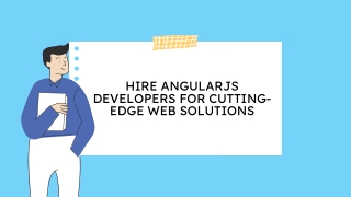 Hire AngularJS Developers for Cutting-Edge Web Solutions