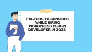 Factors to Consider While Hiring WordPress Plugin Developer in 2023