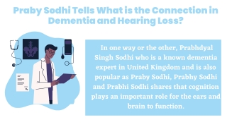 Praby Sodhi Tells What is the Connection in Dementia and Hearing Loss