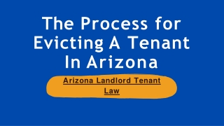 Learn About the Arizona Tenant Eviction Procedures.