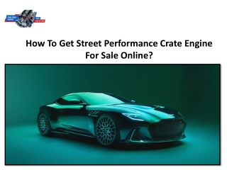 How To Get Street Performance Crate Engine For Sale Online