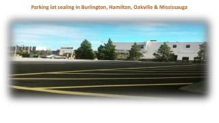 Parking lot sealing in Burlington, Hamilton, Oakville & Mississauga