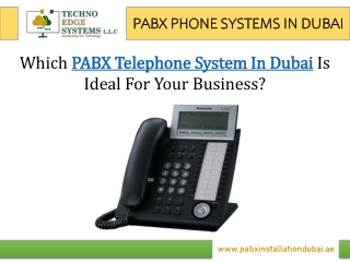 Which PABX Telephone System In Dubai Is Ideal For Your Business?