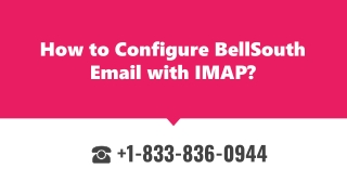 How to Configure BellSouth Email in IMAP  1833.836.0944?