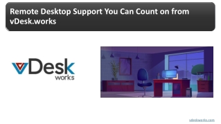Remote Desktop Support You Can Count on from vDesk.works