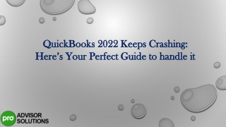 QuickBooks 2022 Keeps Crashing Here’s Your Perfect Guide to handle it