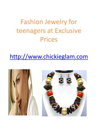 Fashion jewelry for teenagers at exclusive prices