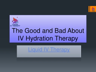 The Good and Bad About IV Hydration Therapy