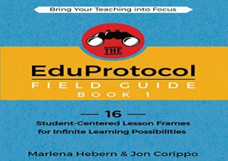 (PDF)FULL DOWNLOAD The EduProtocol Field Guide: 16 Student-Centered Lesson Frame