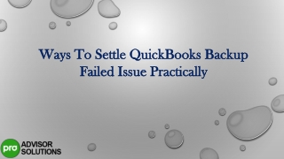 Ways To Settle QuickBooks Backup Failed Issue Practically