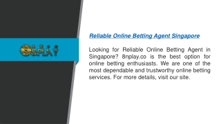 Reliable Online Betting Agent Singapore  8nplay.co