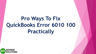 Best methods to deal with QuickBooks Error 6010 100