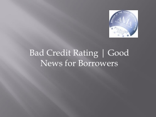 Bad credit rating good news for borrowers