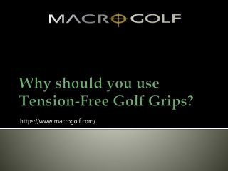 Why should you use Tension-Free Golf Grips (1)