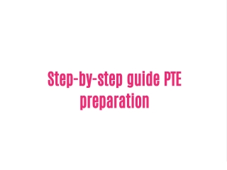 Step-by-step guide PTE preparation
