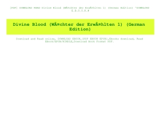 [PDF] DOWNLOAD READ Divine Blood (WÃƒÂ¤chter der ErwÃƒÂ¤hlten 1) (German Edition) ^DOWNLOAD E.B.O.O.K.#