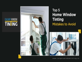 Top 5 Home Window Tinting Mistakes to Avoid