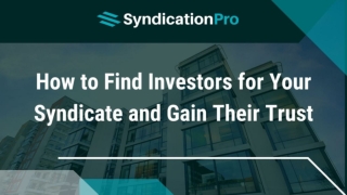 How to Find Investors for Your Syndicate and Gain Their Trust