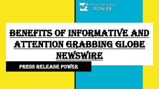 Benefits of Informative And Attention Grabbing globe newswire