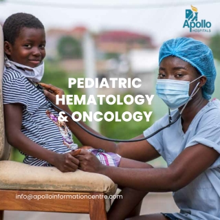 Pediatric Hematology and Oncology - Apollo Hospitals