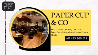 Among The Best Cafes In Geelong | Paper Cup & Co