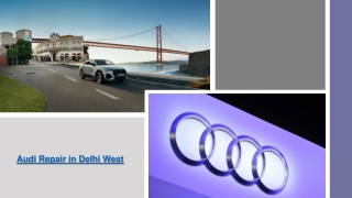 Audi Repair in Delhi West