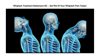 Whiplash Treatment Ballantyne NC – Get Rid Of Your Whiplash Pain Today!