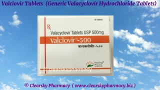 Valclovir Tablets (Generic Valacyclovir Hydrochloride Tablets)